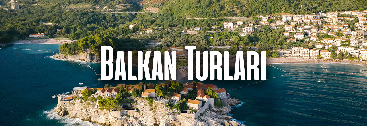 BÜYÜK BALKAN TURU - THY ile ( PRN - SJJ ) Vizesiz Balkan Turları